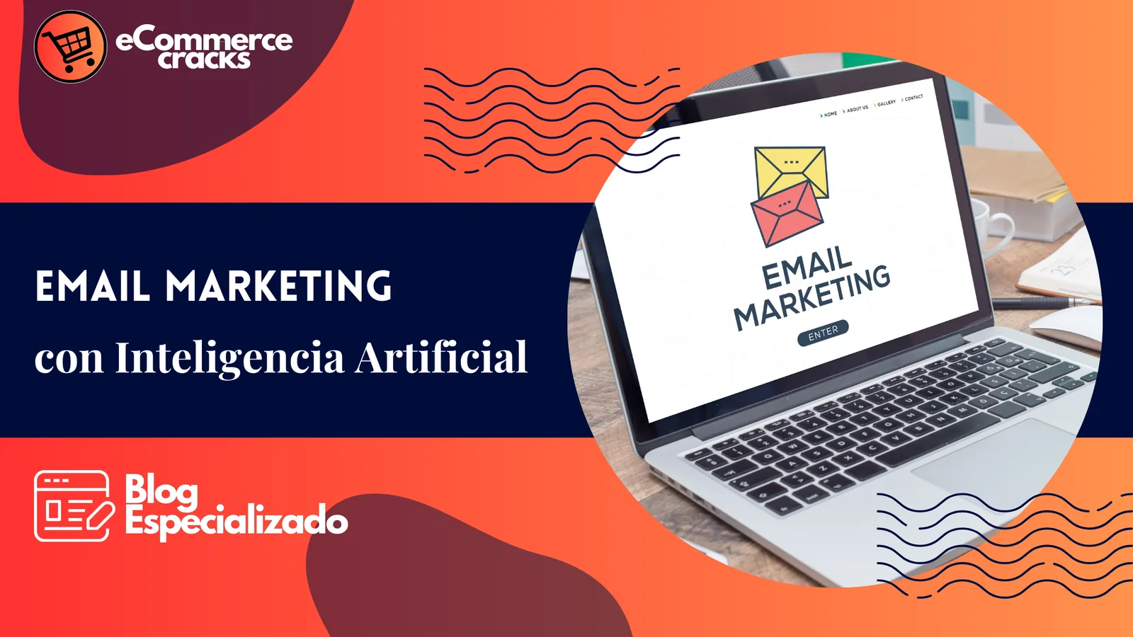 IA en Email Marketing: Automatización y personalización al siguiente nivel