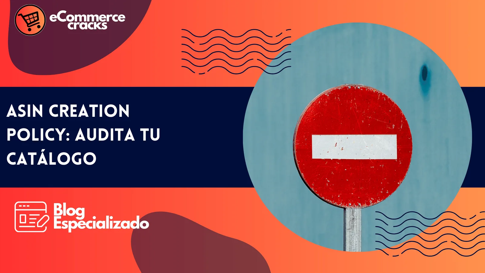 ASIN Creation Policy: Audita tu Catálogo o Pierde Ventas