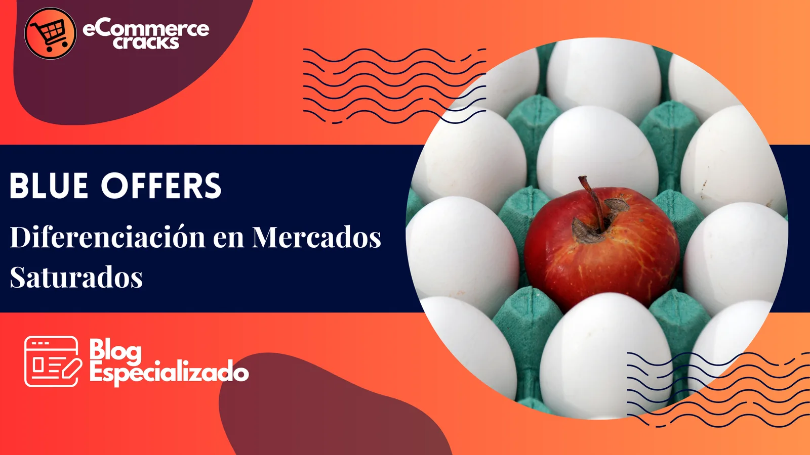 Blue Offer: Diferénciate en Mercados Saturados